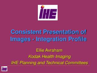 Consistent Presentation of Images - Integration Profile