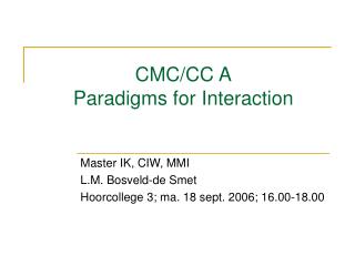 CMC/CC A Paradigms for Interaction