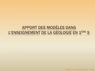 Apport des modèles dans l'enseignement de la géologie en 1 ere S