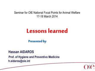 Seminar for OIE National Focal Points for Animal Welfare 17-18 March 2014 Lessons learned