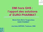 DMI hors GHS : l apport des solutions d EURO PHARMAT