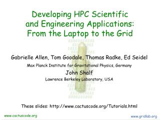 Developing HPC Scientific and Engineering Applications: From the Laptop to the Grid