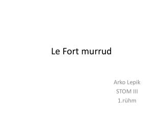 Le Fort murrud