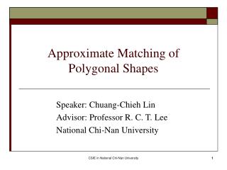 Approximate Matching of Polygonal Shapes