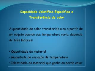Capacidade Calorífica Específica e Transferência de calor