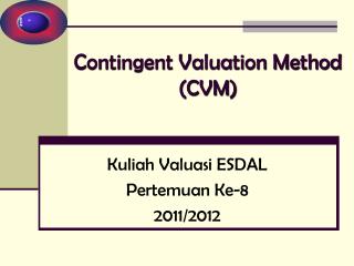 Contingent Valuation Method (CVM)