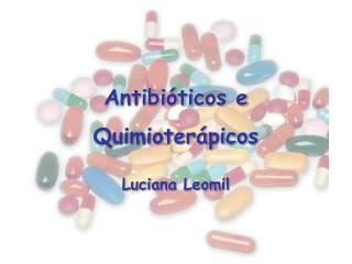 Antibióticos e Quimioterápicos