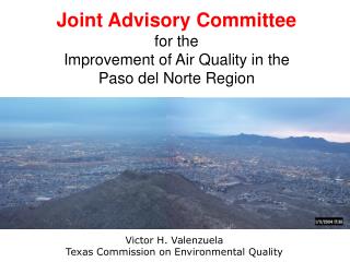 Joint Advisory Committee for the Improvement of Air Quality in the Paso del Norte Region
