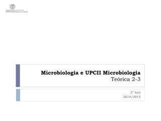 Microbiologia e UPCII Microbiologia Teórica 2-3
