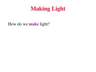 Making Light