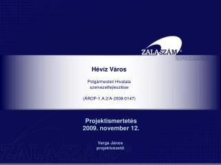 Hévíz Város Polgármesteri Hivatala szervezetfejlesztése (ÁROP-1.A.2/A-2008-0147)
