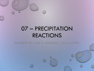 07 – Precipitation Reactions