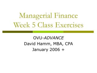Managerial Finance Week 5 Class Exercises