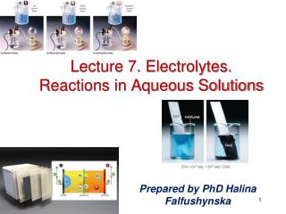 Lecture 7. Electrolytes. Reactions in Aqueous Solutions
