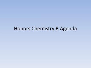 Honors Chemistry B Agenda