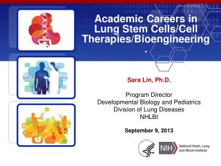 Academic Careers in Lung Stem Cells/Cell Therapies/Bioengineering.