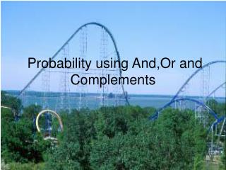 Probability using And,Or and Complements
