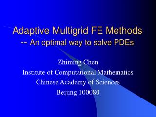 Adaptive Multigrid FE Methods -- An optimal way to solve PDEs