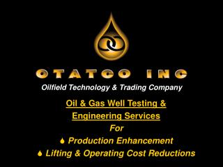 Oil & Gas Well Testing & Engineering Services For Production Enhancement