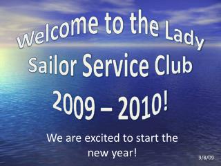 Welcome to the Lady Sailor Service Club 2009 – 2010!