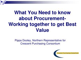 What You Need to know about Procurement- Working together to get Best Value