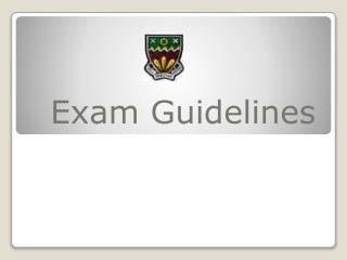 Exam Guidelines