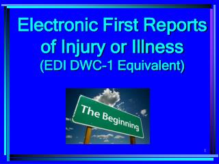 Electronic First Reports of Injury or Illness (EDI DWC-1 Equivalent)