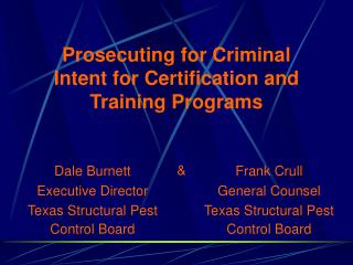 Prosecuting for Criminal Intent for Certification and Training Programs