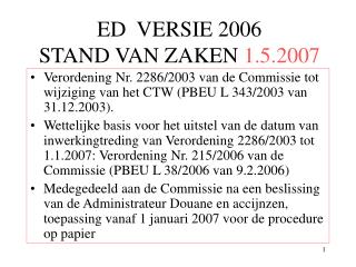 ED VERSIE 2006 STAND VAN ZAKEN 1.5.2007