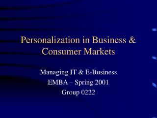 Personalization in Business & Consumer Markets