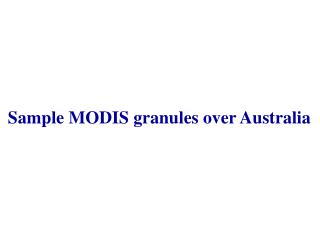 Sample MODIS granules over Australia