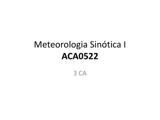 Meteorologia Sinótica I ACA0522