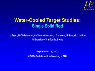 Water-Cooled Target Studies: Single Solid Rod