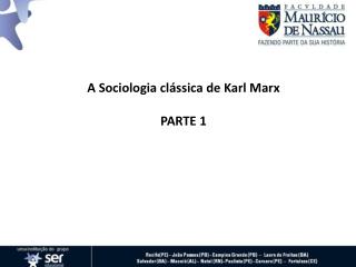A Sociologia clássica de Karl Marx PARTE 1