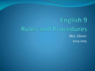 English 9 Rules and Procedures