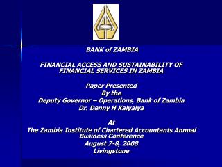 BANK of ZAMBIA FINANCIAL ACCESS AND SUSTAINABILITY OF FINANCIAL SERVICES IN ZAMBIA