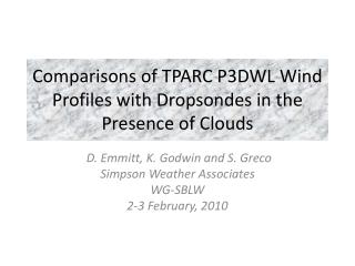 Comparisons of TPARC P3DWL Wind Profiles with Dropsondes in the Presence of Clouds