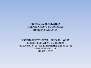 REPUBLICA DE COLOMBIA DEPARTAMENTO DE CORDOBA MUNICIPIO VALENCIA