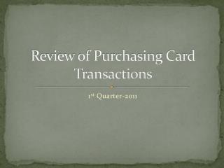 Review of Purchasing Card Transactions