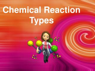 Chemical Reaction Types
