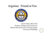 Arginine: Friend or Foe
