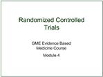 Randomized Controlled Trials