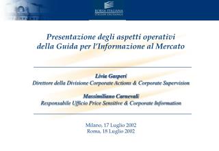 Presentazione degli aspetti operativi della Guida per l’Informazione al Mercato Livia Gasperi
