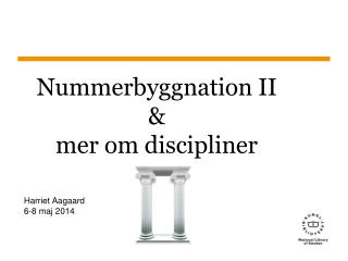 Nummerbyggnation II &amp; mer om discipliner