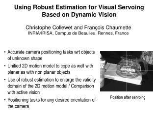 Using Robust Estimation for Visual Servoing Based on Dynamic Vision