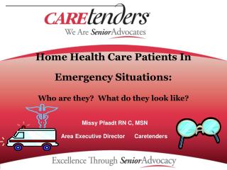 Home Health Care Patients In Emergency Situations: Who are they? What do they look like?