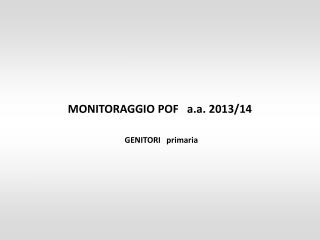 MONITORAGGIO POF a.a. 2013/14 GENITORI primaria