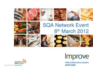 SQA Network Event 8 th March 2012