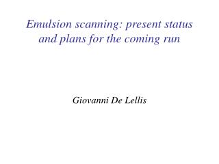 Emulsion scanning: present status and plans for the coming run