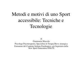 Metodi e motivi di uno Sport accessibile: Tecniche e Tecnologie